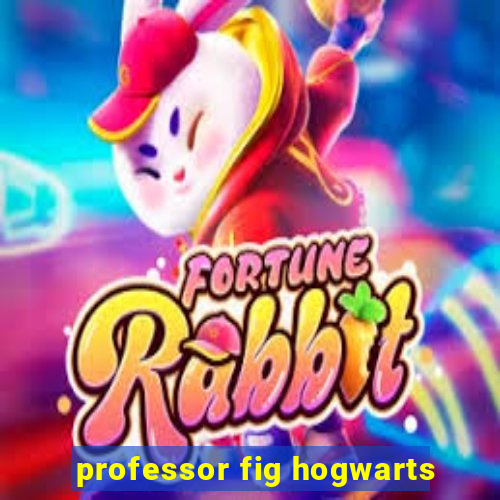 professor fig hogwarts